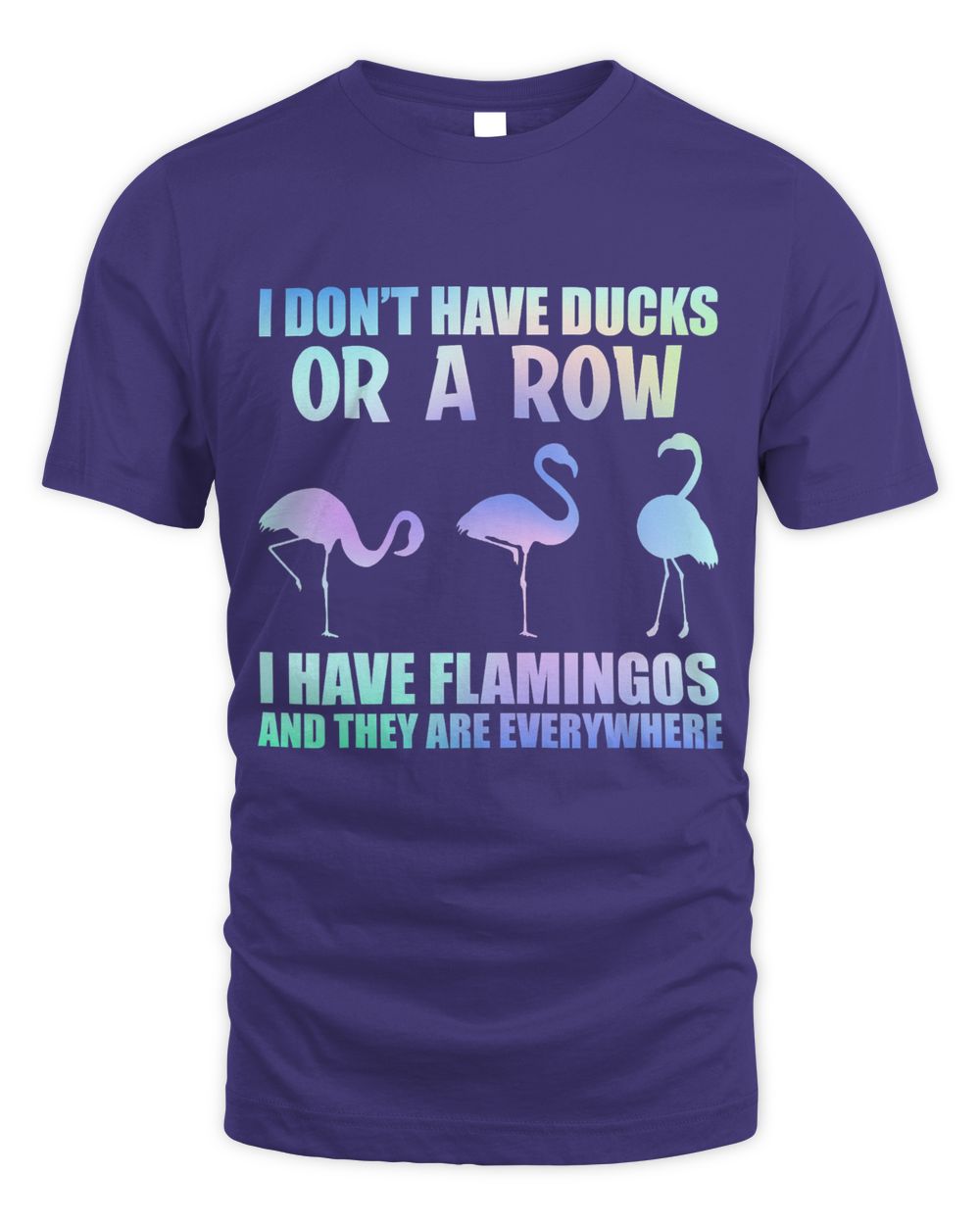 i dont have ducks i have flamingos cute flamingo lover gift