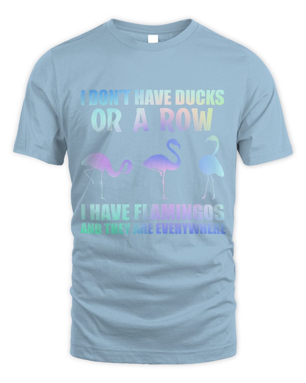 i dont have ducks i have flamingos cute flamingo lover gift