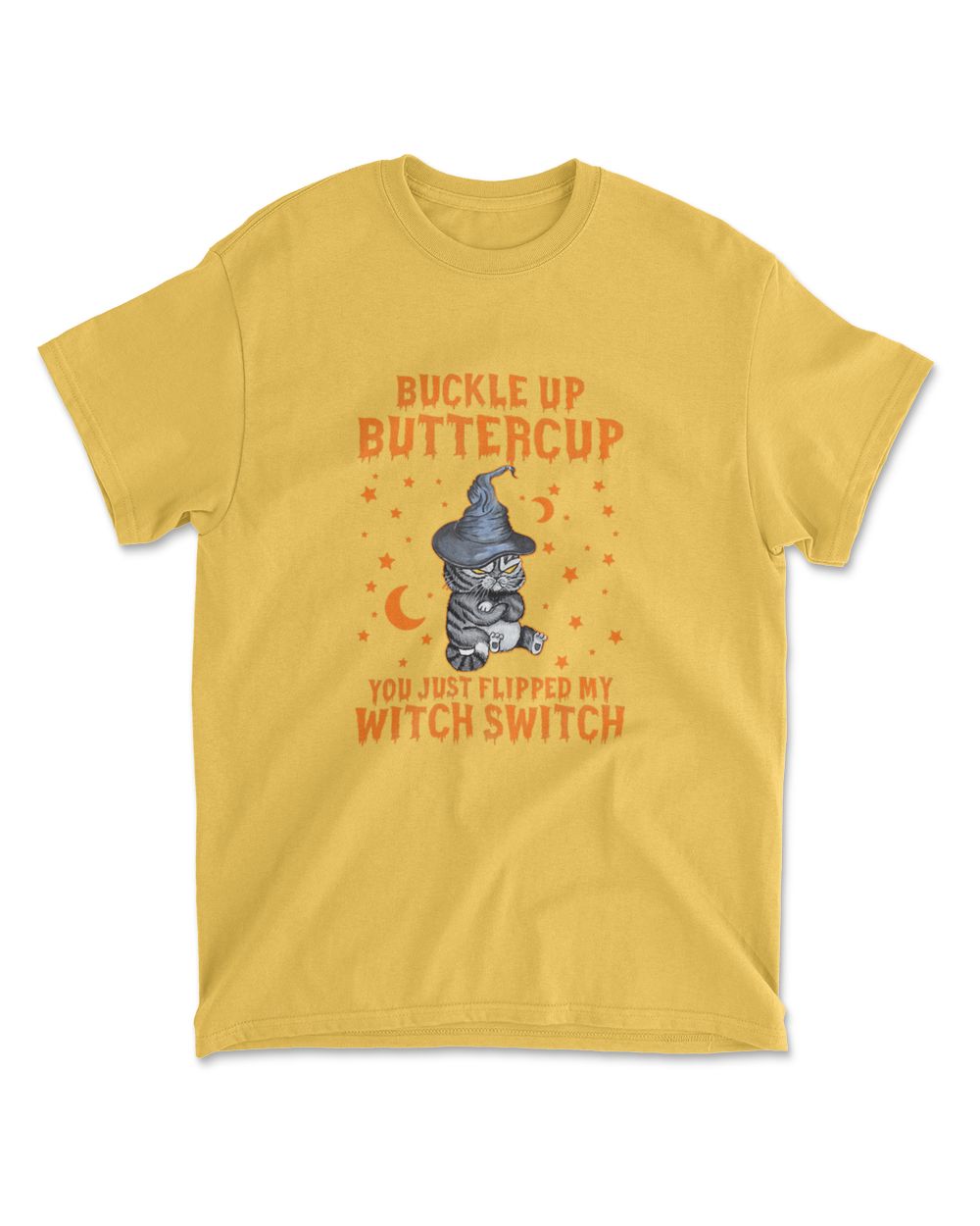 Cat Buckle Up Buttercup You Just Flipped My Witch Switch T-Shirt (14)