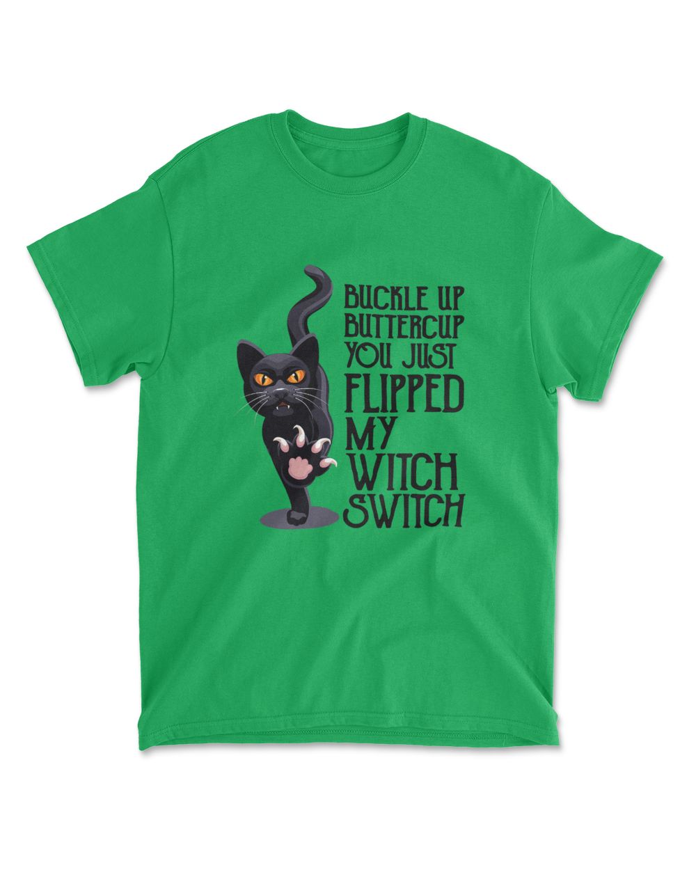 Cat Buckle Up Buttercup You Just Flipped My Witch Switch T-Shirt (10)