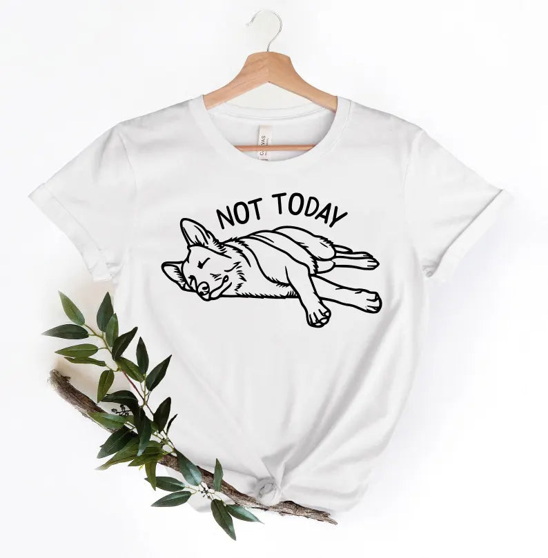 Funny German Shepherd Not Today T-Shirt | Cute Shepherd Tee | Sarcastic Dog Lover Shirt | German Shepherd Funny Shirt | GSD Mom Dad Gift