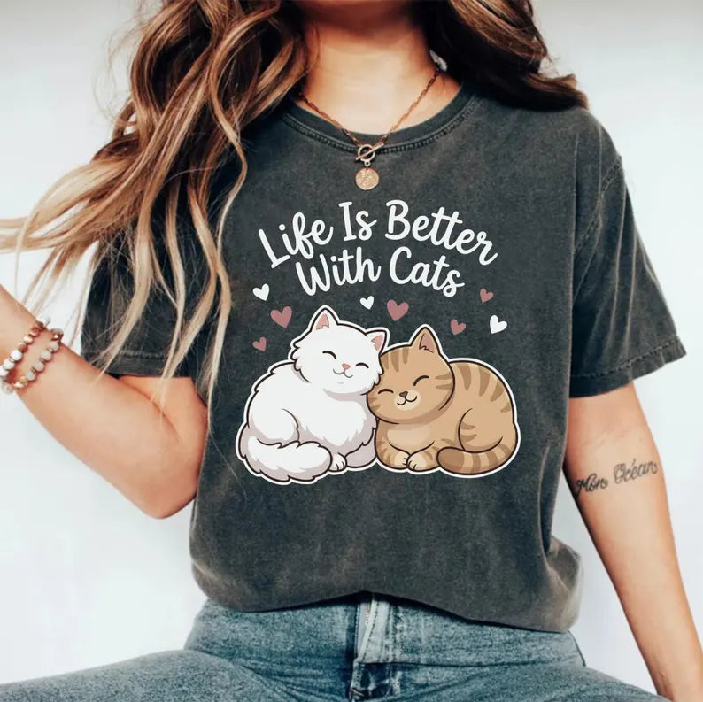 Life Is Better With Cats T-Shirt, Hoodie, Sweatshirt, Cute Cat Lover Gift, Animal Lover, Best Cat Mom Dad, Cat Graphic Tee