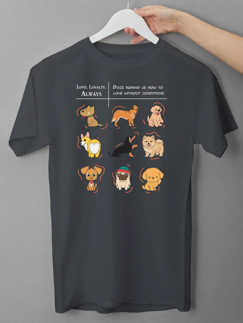 Dog Lover Shirt Love Loyalty Always | Cute Dog Illustration Tee | Dogs Teach Unconditional Love | Pet Mom Gift | Unisex T-Shirt | Trend